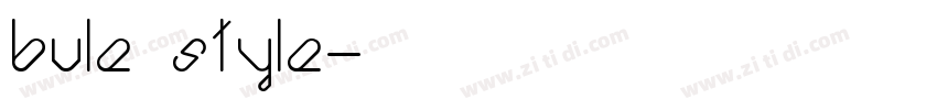 bule style字体转换